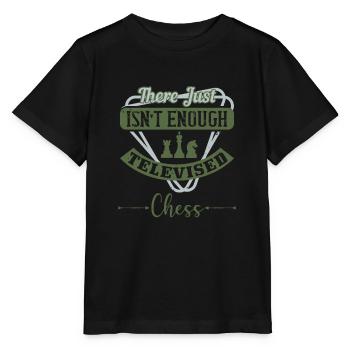 There just isn’t enough televised Chess - Stanley/Stella MINI CREATOR Kids’ T-Shirt - black - Front - Mikhail (115cm)