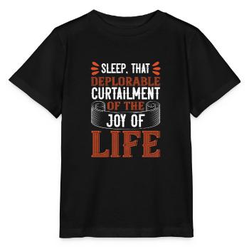 Le sommeil, cette réduction déplorable de la joie de - T-shirt bio MINI CREATOR Stanley/Stella Enfant - noir - Devant - Mikhail (115cm)