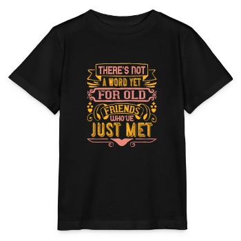 Il n’y a pas encore un mot pour les vieux amis qui ont - T-shirt bio MINI CREATOR Stanley/Stella Enfant - noir - Devant - Mikhail (115cm)