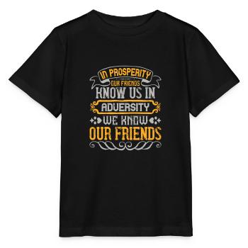 In prosperity our friends know us; in adversity - Stanley/Stella MINI CREATOR Kids’ T-Shirt - black - Front - Mikhail (115cm)