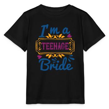 I'm a teen age bride - Stanley/Stella MINI CREATOR Kids’ T-Shirt - black - Front - Mikhail (115cm)