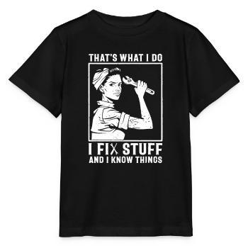 Das ist es, was ich tue, ich repariere Dinge und ich weiß Dinge - Stanley/Stella Kinder T-Shirt MINI CREATOR  - Schwarz - Vorne - Mikhail (115cm)