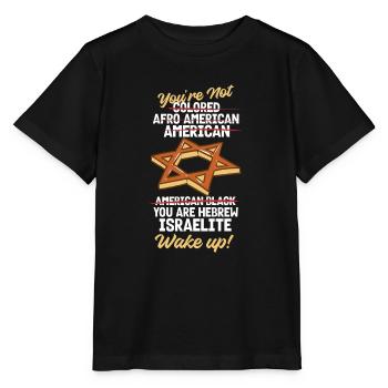 Israel You Are Hebrew Israelite Jewish - Stanley/Stella MINI CREATOR Kids’ T-Shirt - black - Front - Mikhail (115cm)