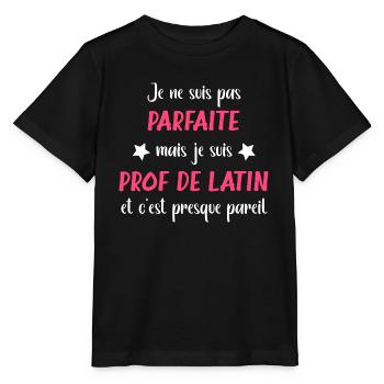 Je ne suis pas parfaite mais prof de latin - T-shirt bio MINI CREATOR Stanley/Stella Enfant - noir - Devant - Mikhail (115cm)