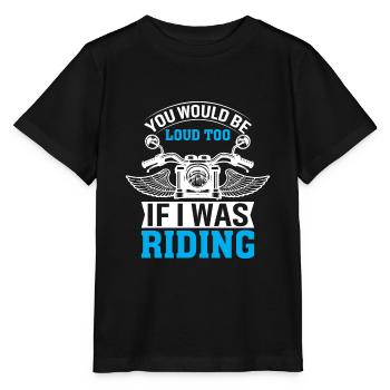 Du Würdest Auch Laut Sein, Wenn Ich Fahren Würde - Stanley/Stella Kinder T-Shirt MINI CREATOR  - Schwarz - Vorne - Mikhail (115cm)
