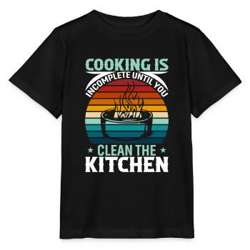 Kochen ist unvollständig, bis Sie die Küche reinigen - Stanley/Stella Kinder T-Shirt MINI CREATOR  - Schwarz - Vorne - Mikhail (115cm)