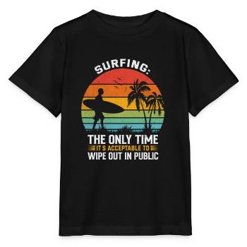 Surfing: The only time it’s acceptable to wipe out - Stanley/Stella MINI CREATOR Kids’ T-Shirt - black - Front - Mikhail (115cm)