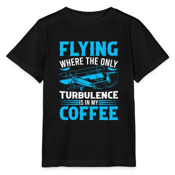 Voler : Où la seule turbulence est dans mon café ! - T-shirt bio MINI CREATOR Stanley/Stella Enfant - noir - Devant - Mikhail (115cm)