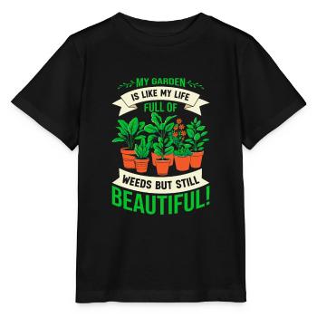 Mein Garten ist wie mein Leben: voller Unkraut, aber still - Stanley/Stella Kinder T-Shirt MINI CREATOR  - Schwarz - Vorne - Mikhail (115cm)