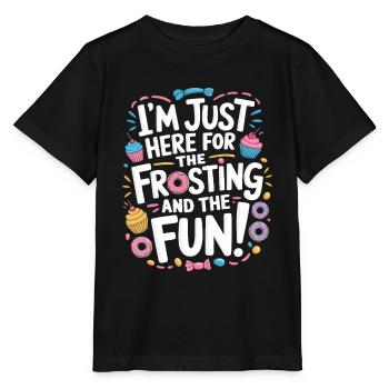 Je suis juste ici pour le glaçage et le plaisir ! - T-shirt bio MINI CREATOR Stanley/Stella Enfant - noir - Devant - Mikhail (115cm)