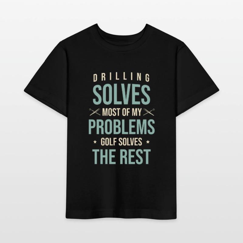 Drilling Solves Most Of My Problems Golf Solves Th Stanley/Stella MINI CREATOR Kids’ T-Shirt