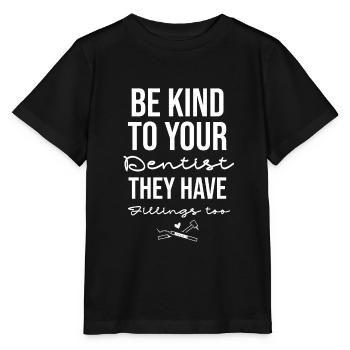 Seien Sie nett zu Ihrem Zahnarzt, er hat auch Füllungen - Stanley/Stella Kinder T-Shirt MINI CREATOR  - Schwarz - Vorne - Mikhail (115cm)