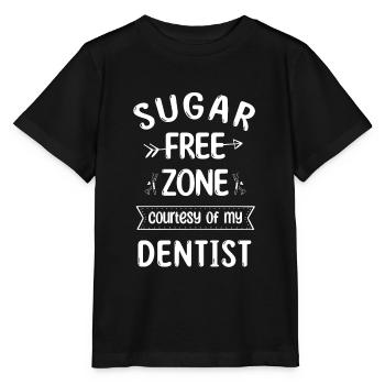 Sugar Free Zone Courtesy Of My Dentist Dental Dent - Stanley/Stella MINI CREATOR Kids’ T-Shirt - black - Front - Mikhail (115cm)