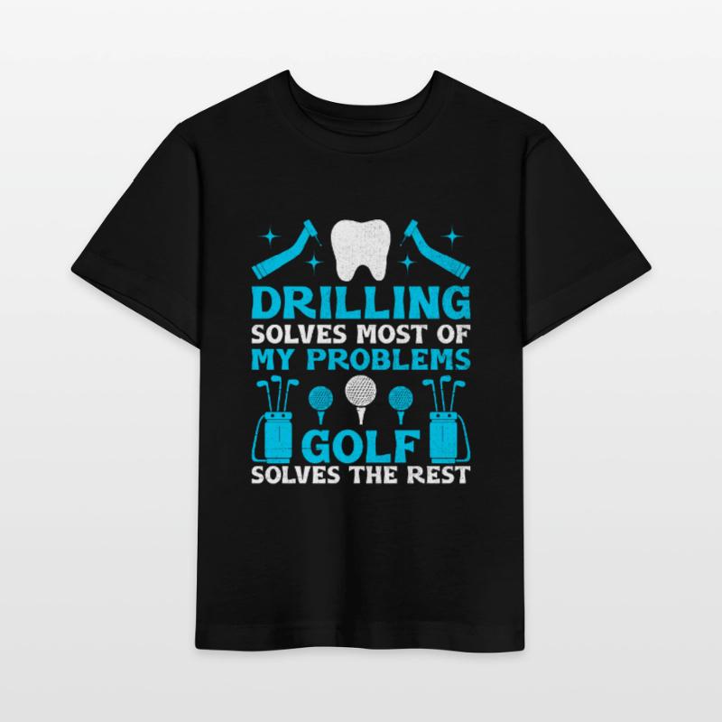 Drilling Solves Most Of My Problems Golf Solves Th Stanley/Stella MINI CREATOR Kids’ T-Shirt