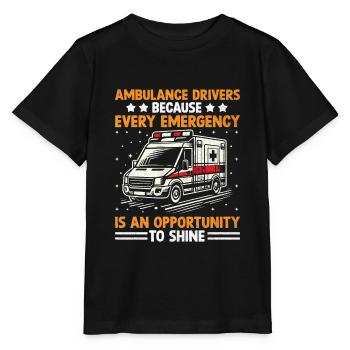 Ambulance Drivers Because Every Emergency Is An Op - Stanley/Stella MINI CREATOR Kids’ T-Shirt - black - Front - Mikhail (115cm)