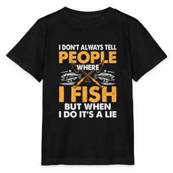 Ich erzähle den Leuten nicht immer, wo ich fische, angele und - Stanley/Stella Kinder T-Shirt MINI CREATOR  - Schwarz - Vorne - Mikhail (115cm)