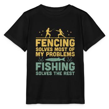 Fencing Solves Most Of My Problems Fishing Solves - Stanley/Stella MINI CREATOR Kids’ T-Shirt - black - Front - Mikhail (115cm)
