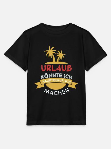 Lustige Spruch Geschenk für Urlauber - Stanley/Stella Kinder T-Shirt MINI CREATOR - Schwarz