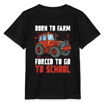Né à la ferme forcé d’aller à l’école tracteur - T-shirt bio MINI CREATOR Stanley/Stella Enfant - noir - Devant - Mikhail (115cm)
