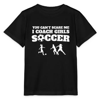You Can't scare me, I coach girls Soccer, soccer c - Stanley/Stella Kinder T-Shirt MINI CREATOR  - Schwarz - Vorne - Mikhail (115cm)