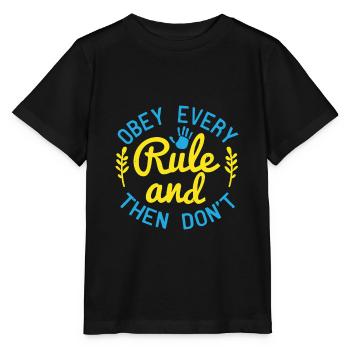 Obey every rule and then don't - Stanley/Stella MINI CREATOR Kids’ T-Shirt - black - Front - Mikhail (115cm)