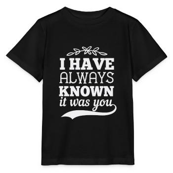 I have always known it was you - Stanley/Stella MINI CREATOR Kids’ T-Shirt - black - Front - Mikhail (115cm)