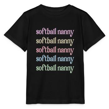 Nanny Grandma By Softball Player Softball Nanny - Stanley/Stella MINI CREATOR Kids’ T-Shirt - black - Front - Mikhail (115cm)