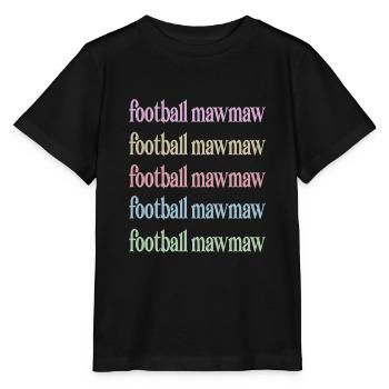 Football Mawmaw Grandma Of Football Player Mawmaw - Stanley/Stella Kinder T-Shirt MINI CREATOR  - Schwarz - Vorne - Mikhail (115cm)