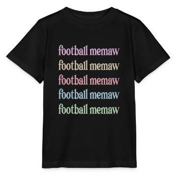 Football Memaw Grandma Of Football Player Memaw - Stanley/Stella Kinder T-Shirt MINI CREATOR  - Schwarz - Vorne - Mikhail (115cm)