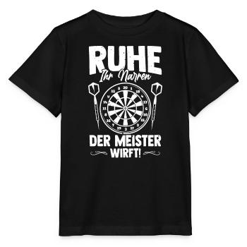 Ruhe Ihr Narren Der Meister Wirft Dartspieler - Stanley/Stella Kinder T-Shirt MINI CREATOR  - Schwarz - Vorne - Mikhail (115cm)
