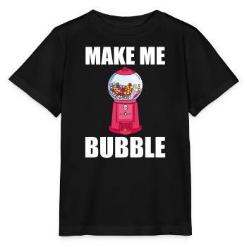 Kaugummi Automat Spruch - Make Me Bubble - Stanley/Stella Kinder T-Shirt MINI CREATOR  - Schwarz - Vorne - Mikhail (115cm)