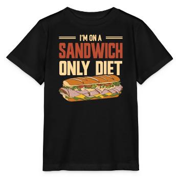 Sandwich Lustiger Spruch - Only Sandwich Diet - Stanley/Stella Kinder T-Shirt MINI CREATOR  - Schwarz - Vorne - Mikhail (115cm)