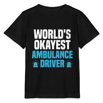 World's Okayest Ambulance Driver Paramedic EMS Dri - Stanley/Stella MINI CREATOR Kids’ T-Shirt - black - Front - Mikhail (115cm)