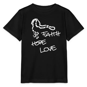 Faith Hope Love, Rosary, Symbol, Cross, God - Stanley/Stella MINI CREATOR Kids’ T-Shirt - black - Front - Mikhail (115cm)