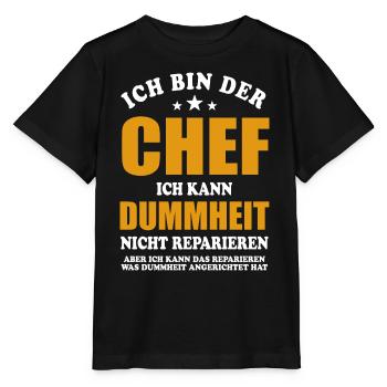 Ich bin Chef - ich kann Dummheit nicht reparieren - Stanley/Stella Kinder T-Shirt MINI CREATOR  - Schwarz - Vorne - Mikhail (115cm)