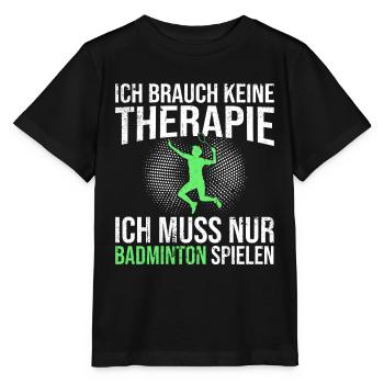 Badminton Spruch - Stanley/Stella Kinder T-Shirt MINI CREATOR  - Schwarz - Vorne - Mikhail (115cm)