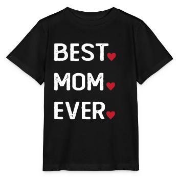 Best Mom Ever - Stanley/Stella Kinder T-Shirt MINI CREATOR  - Schwarz - Vorne - Mikhail (115cm)