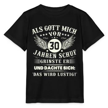 30. Geburtstag Als gott mich vor 30 jahren schuf - Stanley/Stella Kinder T-Shirt MINI CREATOR  - Schwarz - Vorne - Mikhail (115cm)
