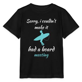 Désolé, je n’ai pas pu y assister, il y avait une réunion du conseil d’administration - T-shirt bio MINI CREATOR Stanley/Stella Enfant - noir - Devant - Mikhail (115cm)