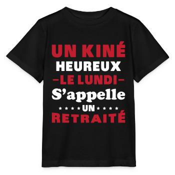 un kiné heureux le lundi s 'appelle un retraité - T-shirt bio MINI CREATOR Stanley/Stella Enfant - noir - Devant - Mikhail (115cm)