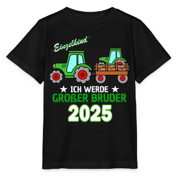 Ich Werde Großer Bruder 2025 - Geburt Sohn Traktor - Stanley/Stella Kinder T-Shirt MINI CREATOR  - Schwarz - Vorne - Mikhail (115cm)
