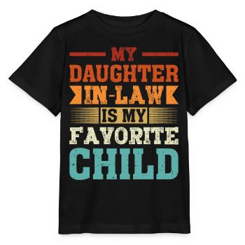 My Daughter In Law Is My Favorite Child Father's - Stanley/Stella MINI CREATOR Kids’ T-Shirt - black - Front - Mikhail (115cm)