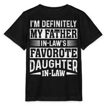 I'm My Father in Law's Favorite Daughter in Law - Stanley/Stella MINI CREATOR Kids’ T-Shirt - black - Front - Mikhail (115cm)