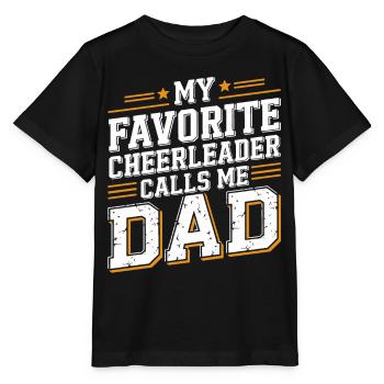 My Favorite Cheerleader Calls Me Dad Cheer Dad - Stanley/Stella MINI CREATOR Kids’ T-Shirt - black - Front - Mikhail (115cm)