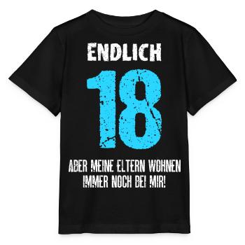 Endlich 18 Meine Eltern Wohnen Immer Noch Bei Mir - Stanley/Stella Kinder T-Shirt MINI CREATOR  - Schwarz - Vorne - Mikhail (115cm)