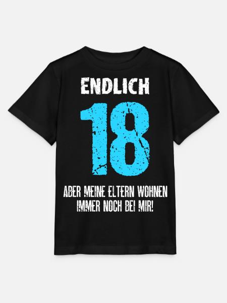 Endlich 18 Meine Eltern Wohnen Immer Noch Bei Mir - Stanley/Stella Kinder T-Shirt MINI CREATOR - Schwarz