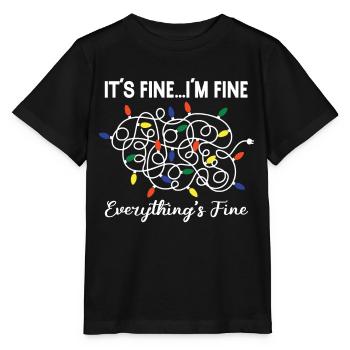 It's Fine I'm Fine Everything Is Fine Christmas Li - Stanley/Stella Kinder T-Shirt MINI CREATOR  - Schwarz - Vorne - Mikhail (115cm)