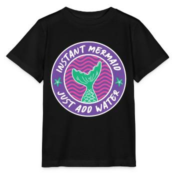 Instant Mermaid Just Add Water - Stanley/Stella Kinder T-Shirt MINI CREATOR  - Schwarz - Vorne - Mikhail (115cm)