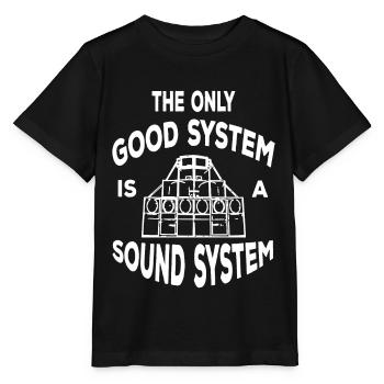 The Only Good System Is A Soundsystem Tekno 23 - T-shirt bio MINI CREATOR Stanley/Stella Enfant - noir - Devant - Mikhail (115cm)