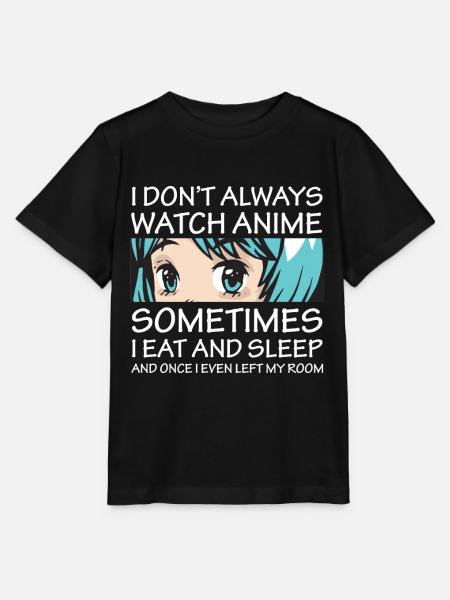 I Don't Always Watch Anime Girl Otaku Aesthetic - T-shirt MINI CREATOR barn från Stanley/Stella - svart